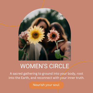 Women’s Circle: Earth Alchemy - Thursday, August 28th