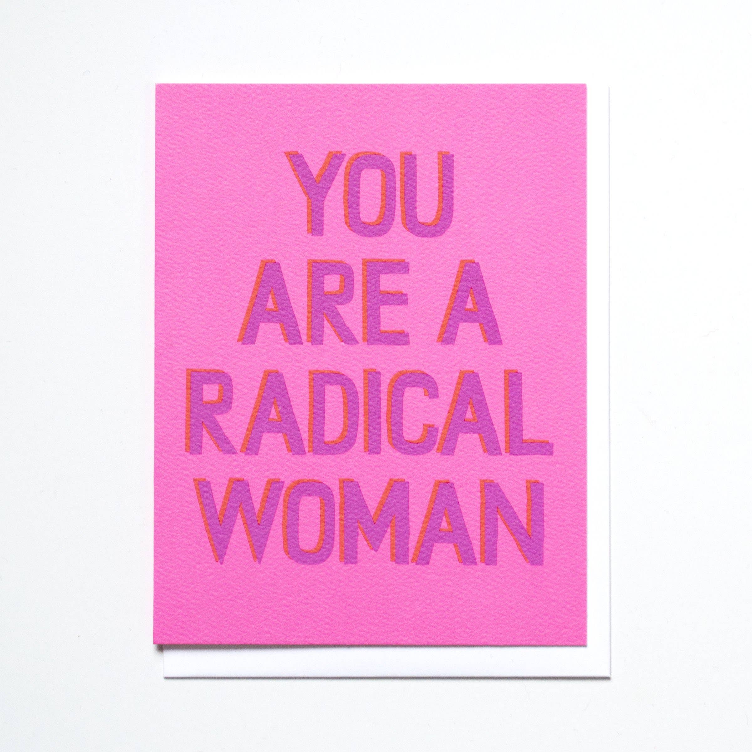 You Are a Radical Woman! Note Card