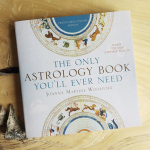 The Only Astrology Book You'll Ever Need - Joanna Martine Woolfolk